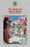 The Jewel of Seven Stars di Bram Stoker edito da Throne Classics