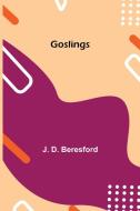 Goslings di J. D. Beresford edito da Alpha Editions
