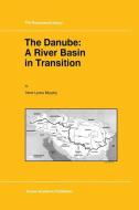The Danube: A River Basin in Transition di I. L. Murphy edito da Springer Netherlands