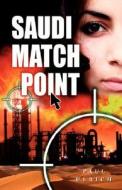 Saudi Match Point di Paul Ulrich edito da Blacksmith Books