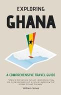 Exploring Ghana di William Jones edito da Mamba Press