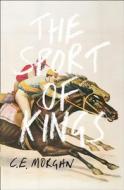 The Sport of Kings di C. E. Morgan edito da HarperCollins Publishers