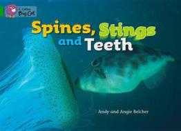 Spines, Stings and Teeth di Angie Belcher, Cliff Moon edito da HarperCollins Publishers