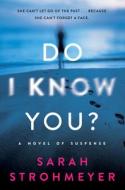 Do I Know You? di Sarah Strohmeyer edito da HarperCollins