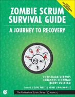 Zombie Scrum Survival Guide di Johannes Schartau, Christiaan Verwijs, Barry Overeem edito da ADDISON WESLEY PUB CO INC
