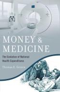 Money And Medicine di Thomas E. Getzen edito da Oxford University Press Inc