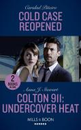 Cold Case Reopened / Colton 911: Undercover Heat di Caridad Pineiro, Anna J. Stewart edito da Harpercollins Publishers