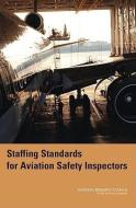 Staffing Standards For Aviation Safety Inspectors di National Research Council, Division of Behavioral and Social Sciences and Education, Cognitive Board on Behavioral, Susan B. V Hemel edito da National Academies Press