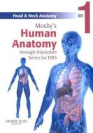 Mosby's Human Anatomy Through Dissection For Ems: Head And Neck Anatomy Dvd di Jones & Bartlett Learning, Mosby edito da Jones And Bartlett Publishers, Inc