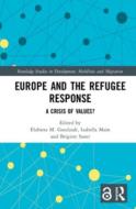 Europe And The Refugee Response (open Access) edito da Taylor & Francis Ltd