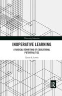 Inoperative Learning di Tyson E. Lewis edito da Taylor & Francis Ltd
