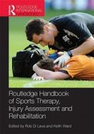Routledge Handbook of Sports Therapy, Injury Assessment and Rehabilitation edito da Taylor & Francis Ltd