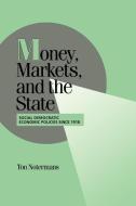 Money, Markets, and the State di Ton Notermans, Notermans Ton edito da Cambridge University Press