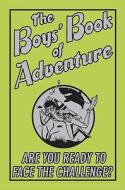 The Boys' Book of Adventure: Are You Ready to Face the Challenge? di Steve Martin edito da Scholastic