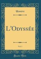 L'Odyssée, Vol. 1 (Classic Reprint) di Homere Homere edito da Forgotten Books