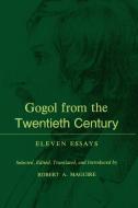 Gogol From the Twentieth Century edito da Princeton University Press