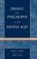 Dissent and Philosophy in the Middle Ages di Ernest L. Fortin edito da Lexington Books