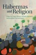 Habermas and Religion di Craig Calhoun edito da Polity Press