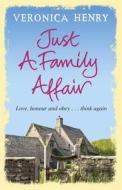 Just A Family Affair di Veronica Henry edito da Orion Publishing Co