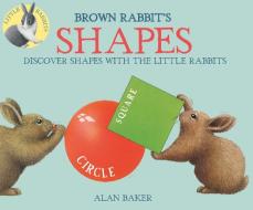 Brown Rabbit's Shapes di Alan Baker edito da KINGFISHER