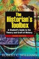 The Historian's Toolbox di Robert C. Williams, Michael R. Williams edito da Taylor & Francis Ltd