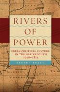 Rivers Of Power di Steven Peach edito da University Of Oklahoma Press