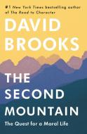 The Second Mountain: The Quest for a Moral Life di David Brooks edito da RANDOM HOUSE