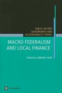 Macro Federalism and Local Finance edito da World Bank Group Publications