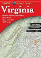 Virginia Atlas & Gazetteer di Rand McNally, Delorme Publishing Company, Delorme Mapping Company edito da Delorme Mapping Company
