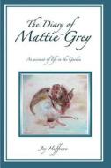 The Diary of Mattie Grey di Joy Huffman edito da Penworthy LLC