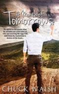 A Month Of Tomorrows di Chuck Walsh edito da Vinspire Publishing, Llc
