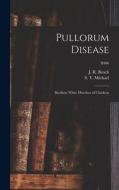 Pullorum Disease: Bacillary White Diarrhea of Chickens; B486 edito da LIGHTNING SOURCE INC