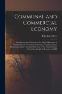 Communal And Commercial Economy di Carruthers John Carruthers edito da Legare Street Press