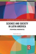 Science And Society In Latin America di Pablo Kreimer edito da Taylor & Francis Ltd