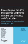 Proceedings of the 42nd International Conference on Advanced Ceramics and Composites, Ceramic Engineering and Science Pr di Jonathan Salem edito da John Wiley & Sons