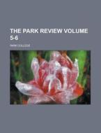 The Park Review Volume 5-6 di Park College edito da Rarebooksclub.com