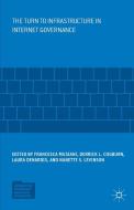 The Turn to Infrastructure in Internet Governance edito da Palgrave Macmillan