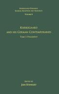 Volume 6, Tome I: Kierkegaard and His German Contemporaries - Philosophy edito da Taylor & Francis Ltd