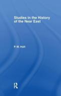 Studies in the History of the Near East di P. M. Holt edito da Taylor & Francis Ltd