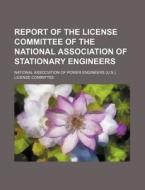 Report Of The License Committee Of The N di National Committee edito da Rarebooksclub.com