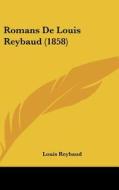 Romans de Louis Reybaud (1858) di Louis Reybaud edito da Kessinger Publishing