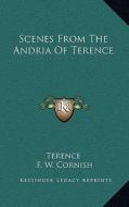 Scenes from the Andria of Terence di Terence edito da Kessinger Publishing