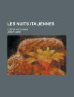 Les Nuits Italiennes; Contes Nocturnes di Joseph Mery edito da General Books Llc