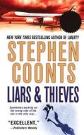 Liars & Thieves di Stephen Coonts edito da St. Martins Press-3PL