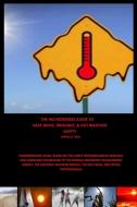 The No-Nonsense Guide to Heat Wave, Drought, & Hot Weather Safety di Jeffery Sims edito da Lulu.com