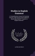 Studies In English Grammar di Alfred Hix Welsh edito da Palala Press