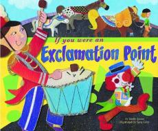 If You Were an Exclamation Point di Shelly Lyons edito da PICTURE WINDOW BOOKS
