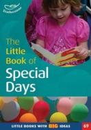 The Little Book Of Special Days di Elaine Massey, Sam Goodman edito da Bloomsbury Publishing Plc