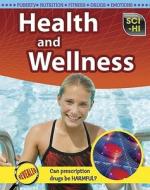 Health and Wellness di Eve Hartman, Wendy Meshbesher edito da Raintree