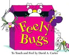 Feely Bugs (Mini Edition): To Touch and Feel di David A. Carter edito da LITTLE SIMON